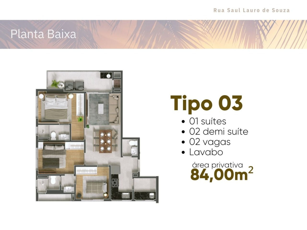 Planta Tipo 03, 3 dormitórios · 1 suíte · 84 m² do Atlantis Tower